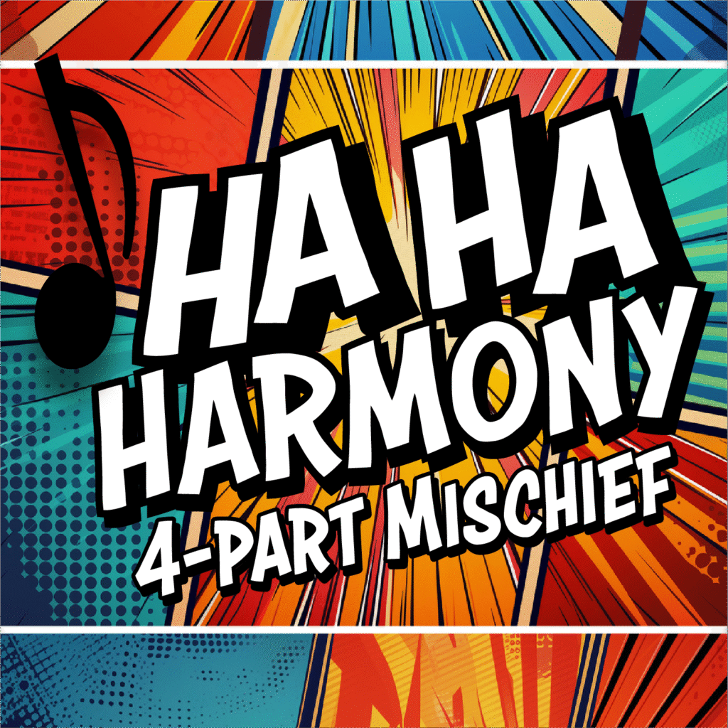 The words "Ha Ha Harmony: 4-Part Mischief" on a comic book action background with a music note.